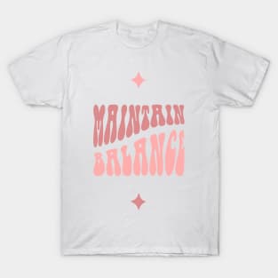 Maintain Balance T-Shirt